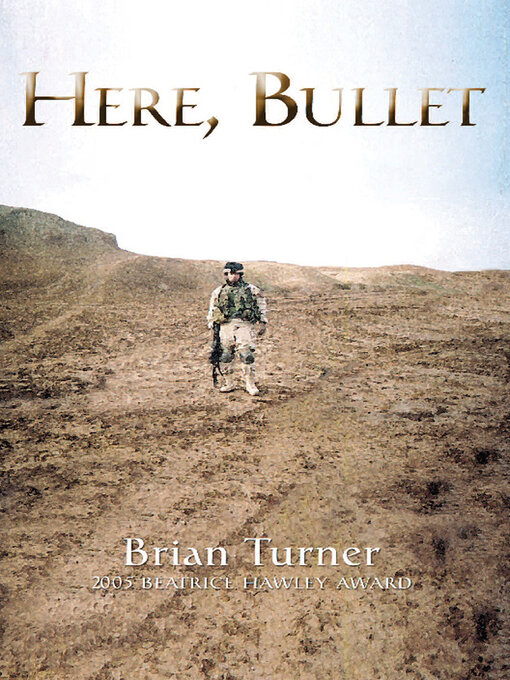 Title details for Here, Bullet by Brian Turner - Available